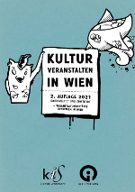 Kultur veranstalten in Wien + Veranstaltungsstätte betreiben in Wien (Neuauflage 2021)
